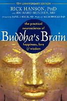 Buddha's Brain: The Practical Neuroscience of Happiness, Love, and Wisdom (Paperback)