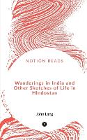 Wanderings in India and Other Sketches of Life in Hindostan (Paperback)