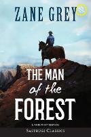 The Man of the Forest (Annotated, Large Print) - Sastrugi Press Classics Large Print (Paperback)