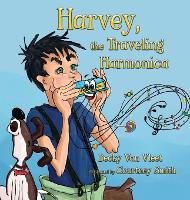 Harvey, the Traveling Harmonica (Hardback)