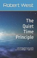 The Quiet Time Principle (Paperback)