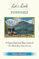 Let's Look Forward: A Scriptural Guide to the Major Landmarks That Precede Jesus's Second Coming (Paperback)