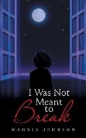 I Was Not Meant to Break (Paperback)