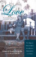 Love Never Fails, Second Edition: The Story of Jacob and Bertha Vande Kappelle: Missionaries to Latin America (Hardback)