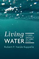 Living Water: A Wisdom Approach to the Parables of Jesus (Paperback)