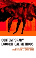 Contemporary Ecocritical Methods - Ecocritical Theory and Practice (Hardback)