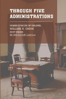 Through Five Administrations