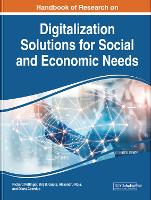 Handbook of Research on Digitalization Solutions for Social and Economic Needs (Hardback)