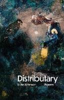 Distributary Volume 38: Poems - 21st Century Poets (Paperback)