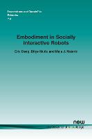 Embodiment in Socially Interactive Robots - Foundations and Trends® in Robotics (Paperback)