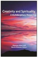 Creativity and Spirituality: A Multidisciplinary Perspective (Hardback)