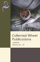 Collected Wheel Publications: Volume 5 - Numbers 61 - 75 - Collected Wheel Publications 6 (Paperback)