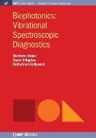Biophotonics: Vibrational Spectroscopic Diagnostics - IOP Concise Physics (Paperback)