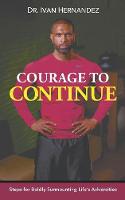 Courage to Continue