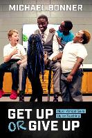 Get Up or Give Up: How I Almost Gave Up on Teaching (Hardback)
