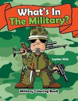 What's In The Military?: Military Coloring Book (Paperback)