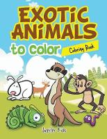 Exotic Animals to Color Coloring Book (Paperback)