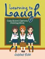 Learning to Laugh: Cute School Cartoon Coloring Book (Paperback)