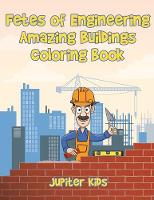 Fetes of Engineering: Amazing Buildings coloring book (Paperback)