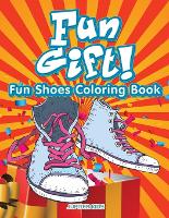 Fun Gift! Fun Shoes Coloring Book (Paperback)