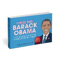 I Miss You, Barack Obama