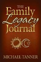 The Family Legacy Journal (Paperback)