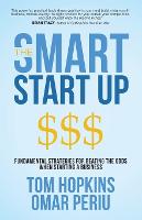 The Smart Start Up: Fundamental Strategies for Beating the Odds When Starting a Business (Paperback)