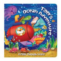 Tiger's Ocean Adventure: A Peek-Through Story (Board book)