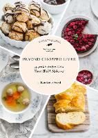 Beyond Chopped Liver: 59 Jewish Recipes Get a Vegan Health Makeover - Jewish Food Hero Collection (Hardback)