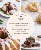 Feeding Women in the Talmud, Feeding Ourselves - Jewish Food Hero Collection (Paperback)