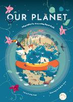 Our Planet: Infographics for Discovering Planet Earth (Geography Earth Facts For Kids, Nature & How It Works, Earth Sciences, Earth Book for Kids) - Infographics for Kids! (Hardback)