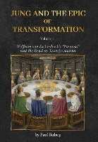 Jung and the Epic of Transformation - Volume 1: Wolfram von Eschenbach's "Parzival" and the Grail as Transformation (Hardback)