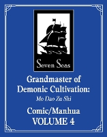 Grandmaster of Demonic Cultivation: Mo Dao Zu Shi (The Comic / Manhua) Vol. 4 - Grandmaster of Demonic Cultivation: Mo Dao Zu Shi (The Comic / Manhua) 4 (Paperback)