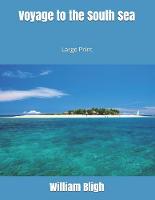 Voyage to the South Sea: Large Print (Paperback)