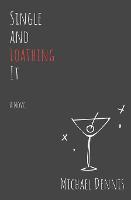 Single and Loathing It (Paperback)