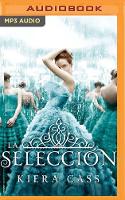 La seleccion (Narracion en Castellano): Serie La seleccion, libro 1 - La seleccion 1 (CD-Audio)