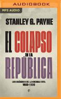 El colapso de la República (Narración en Castellano): Los orígenes de la Guerra Civil 1933-1936 (CD-Audio)