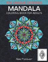 Mandala Coloring Book for Adults: Amazing Mandala Coloring Book 100 Mandalas Coloring Pages Stress Relieving for Adults Relaxation, Page Size 8,5x11 (Paperback)