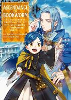 Ascendance of a Bookworm (Manga) Part 4 Volume 1 (Paperback)