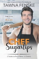 Chef Sugarlips - Ponderosa Resort Romantic Comedies 2 (Paperback)