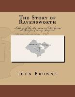 The Story of Ravensworth: a history of the Ravensworth landgrant in Fairfax County, Virginia (Paperback)
