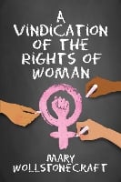 A Vindication of the Rights of Women (Paperback)