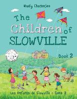 The Children of Slowville Book 2: Les Enfants de Slowville Tome 2 - Book 2 (Paperback)