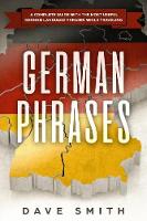 German Phrases: A Complete Guide With The Most Useful German Language Phrases While Traveling (Paperback)