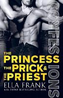 Confessions: The Princess, The Prick & The Priest - Confessions 4 (Paperback)