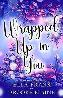 Wrapped Up in You: A Valentine's Day Short Story (Paperback)