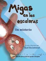 Migas en las escaleras: Un misterio (with pronunciation guide in English) - Misterios Para Los Menores 2 (Hardback)