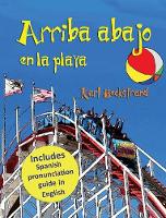 Arriba, abajo en la playa: Un libro de opuestos (with pronunciation guide in English) (Hardback)