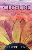 Closure: based on a true story (Paperback)