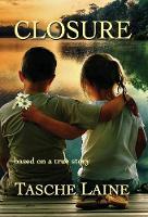 Closure: Based on a True Story (Hardback)